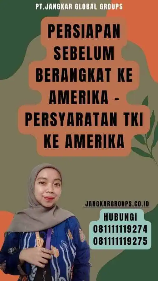 Persiapan Sebelum Berangkat ke Amerika - Persyaratan TKI Ke Amerika