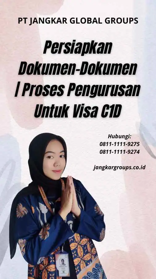 Persiapkan Dokumen-Dokumen | Proses Pengurusan Untuk Visa C1D