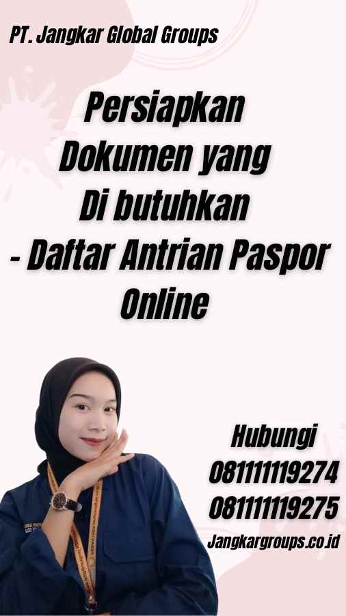 Persiapkan Dokumen yang Di butuhkan - Daftar Antrian Paspor Online