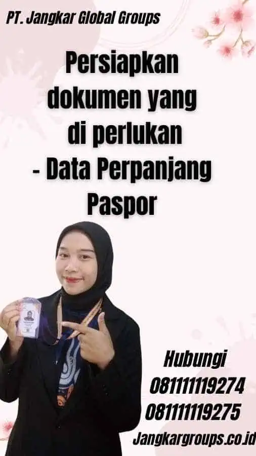 Persiapkan dokumen yang di perlukan - Data Perpanjang Paspor