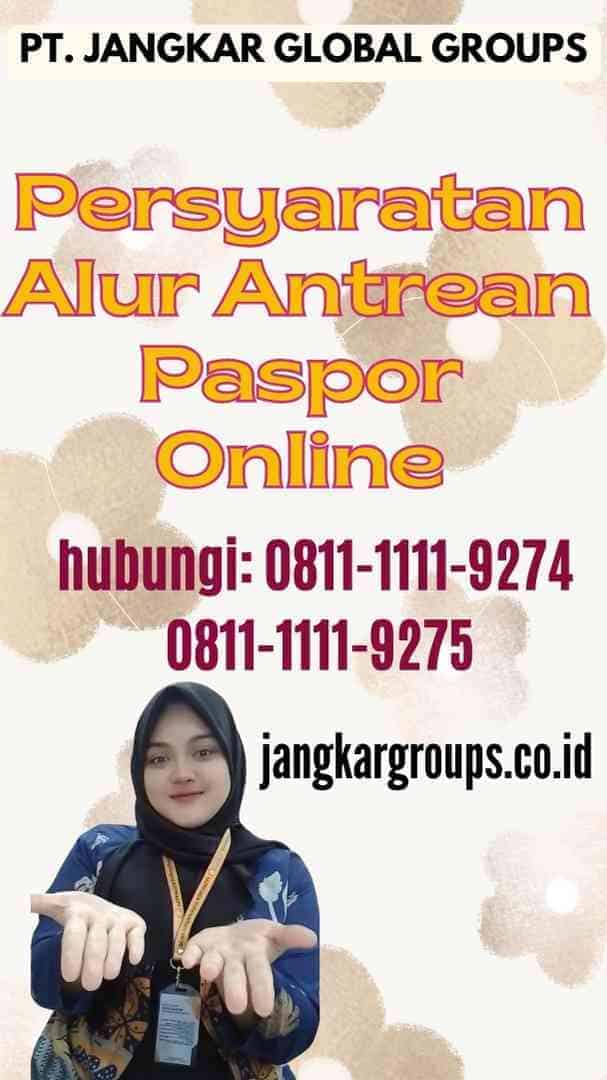 Persyaratan Alur Antrean Paspor Online