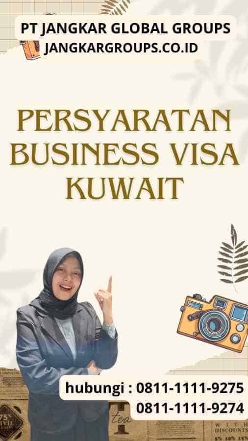 Persyaratan Business Visa Kuwait