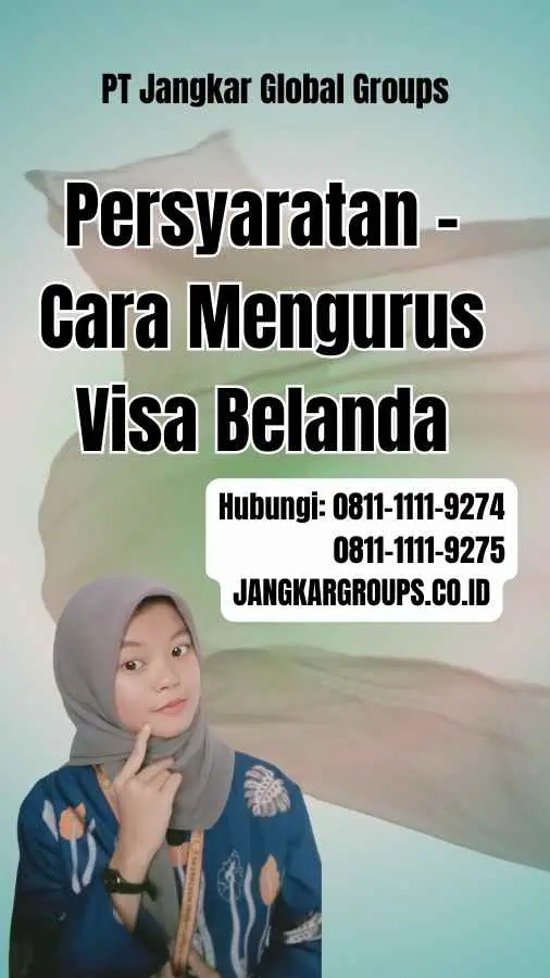 Persyaratan Cara Mengurus Visa Belanda