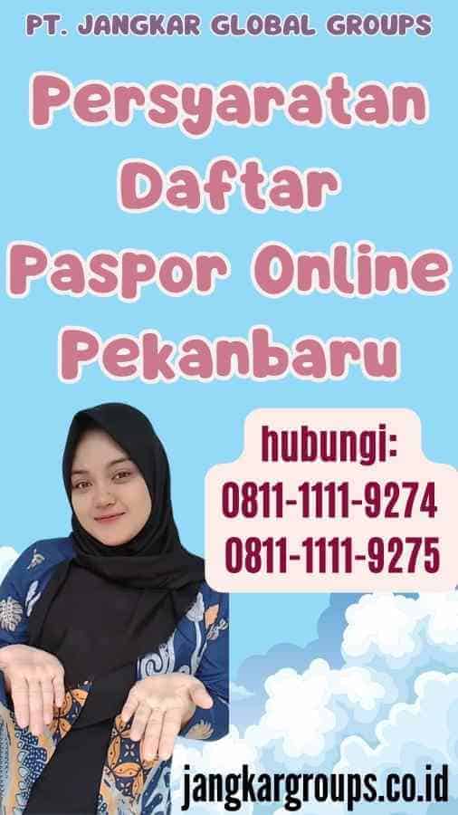 Persyaratan Daftar Paspor Online Pekanbaru