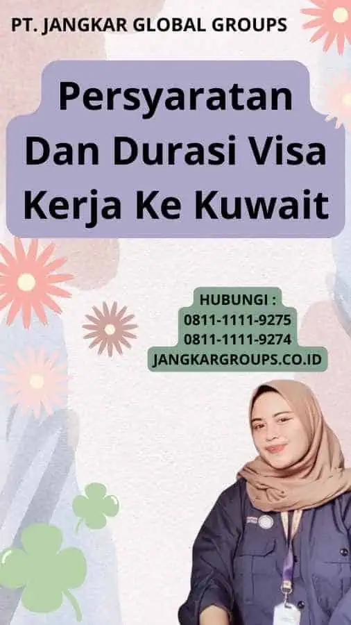 Persyaratan Dan Durasi Visa Kerja Ke Kuwait