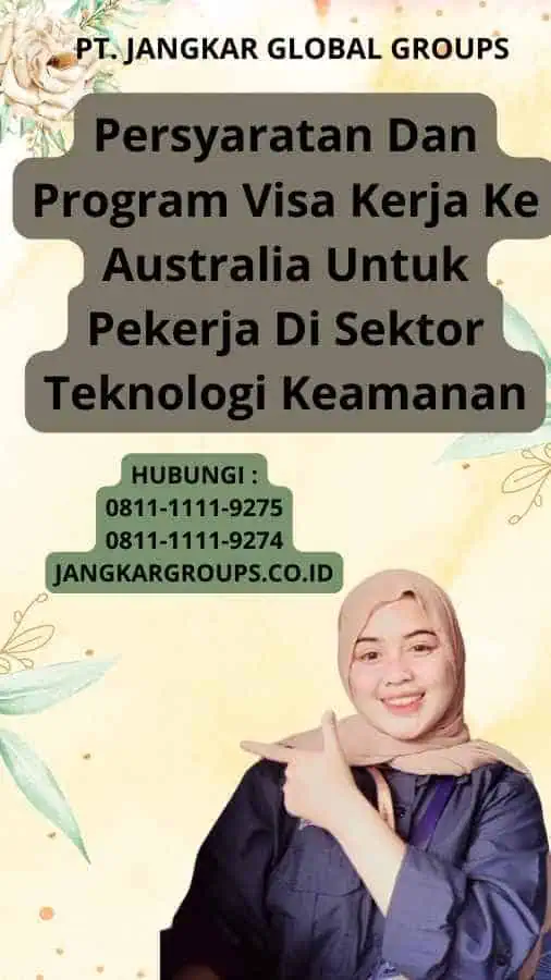 Persyaratan Dan Program Visa Kerja Ke Australia Untuk Pekerja Di Sektor Teknologi Keamanan