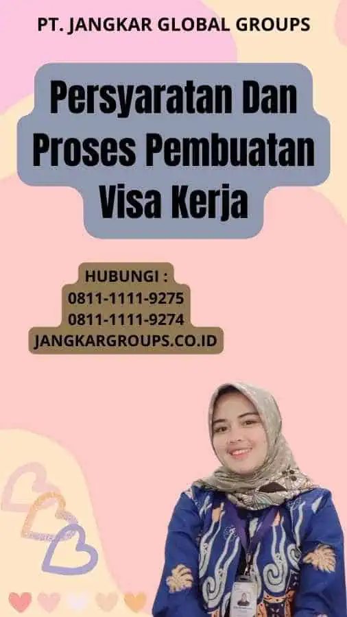 Persyaratan Dan Proses Pembuatan Visa Kerja