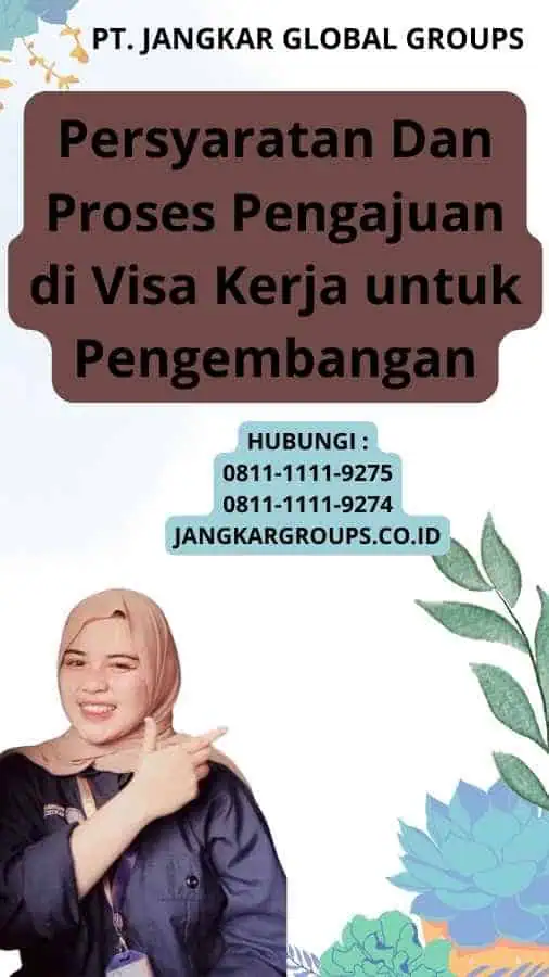 Persyaratan Dan Proses Pengajuan di Visa Kerja untuk Pengembangan