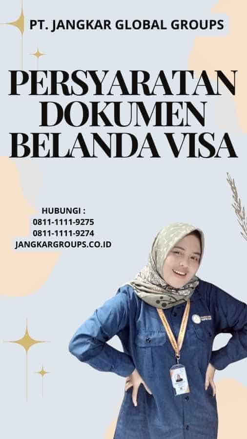 Persyaratan Dokumen Belanda Visa