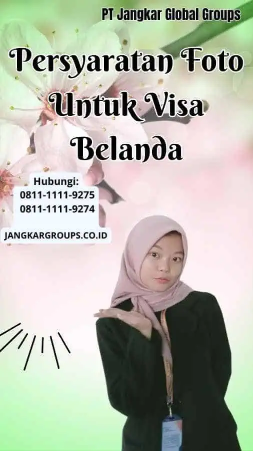 Persyaratan Foto Untuk Visa Belanda