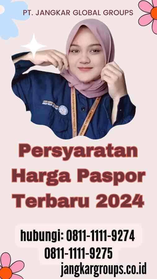 Persyaratan Harga Paspor Terbaru 2024