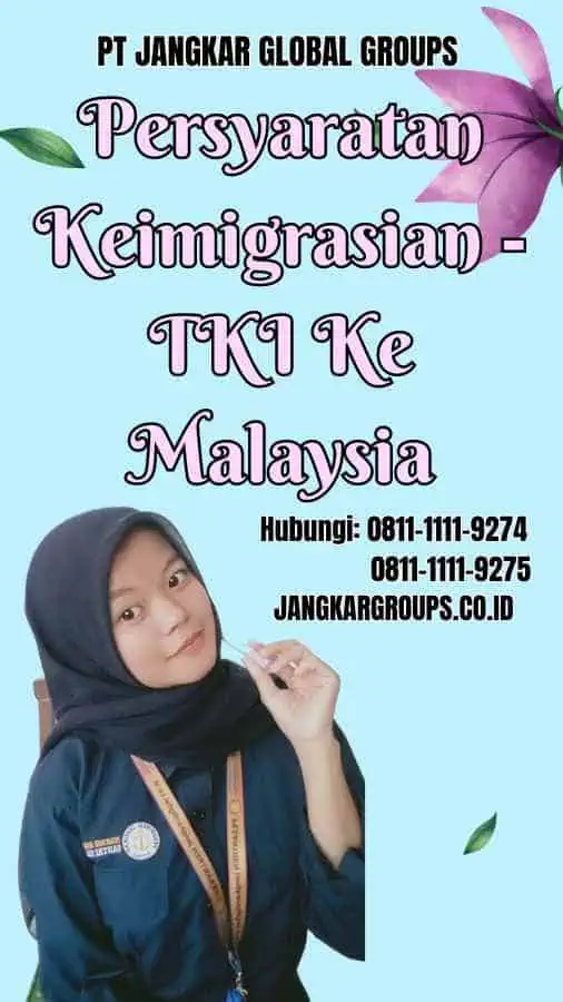 Persyaratan Keimigrasian TKI Ke Malaysia