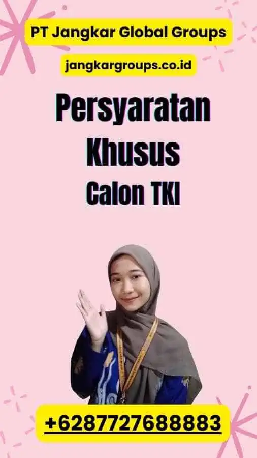 Persyaratan Khusus Calon TKI