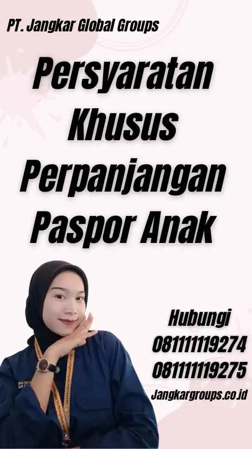 Persyaratan Khusus Perpanjangan Paspor Anak