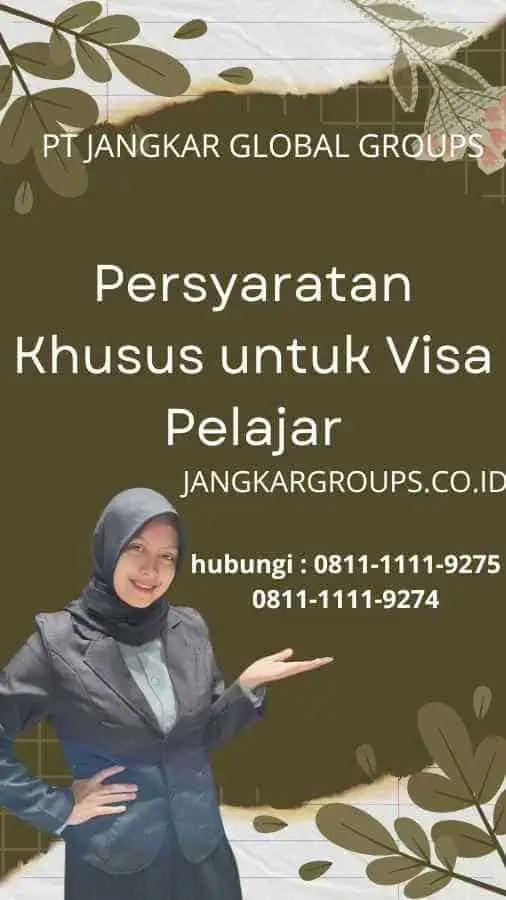 Persyaratan Khusus untuk Visa Pelajar