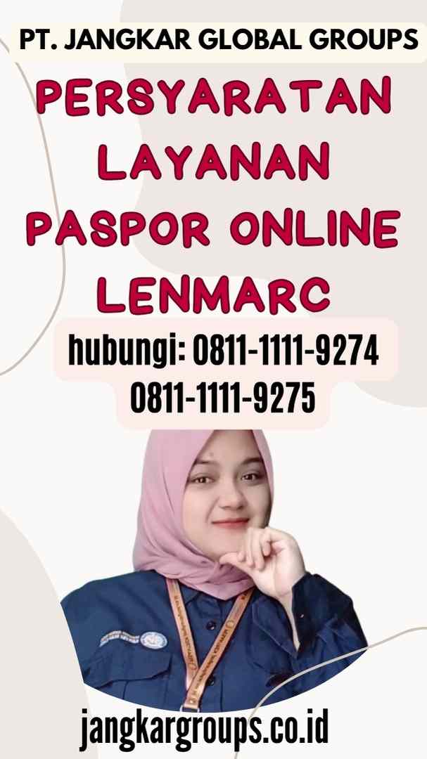 Persyaratan Layanan Paspor Online Lenmarc