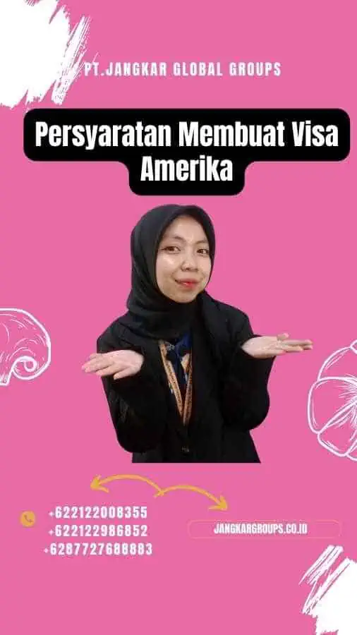 Persyaratan Membuat Visa Amerika