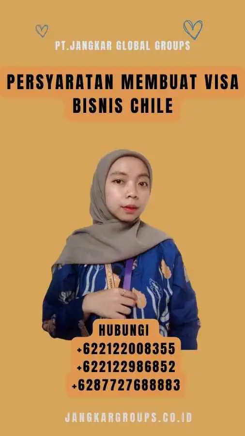 Persyaratan Membuat Visa Bisnis Chile