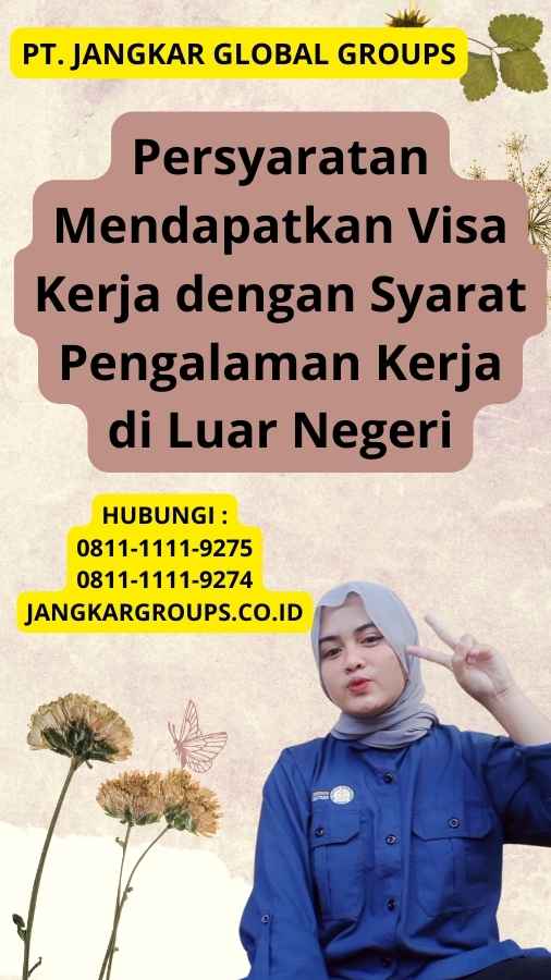 Persyaratan Mendapatkan Visa Kerja dengan Syarat Pengalaman Kerja di Luar Negeri