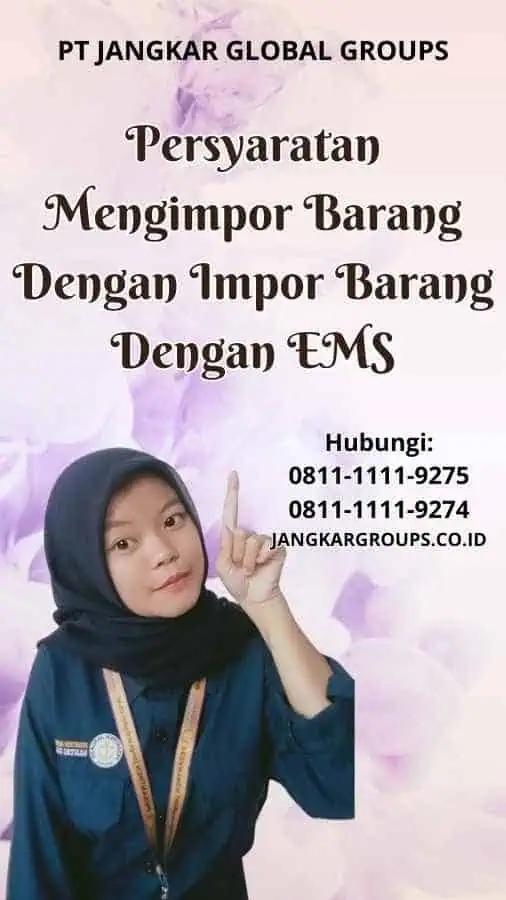 Persyaratan Mengimpor Barang Dengan Impor Barang Dengan EMS