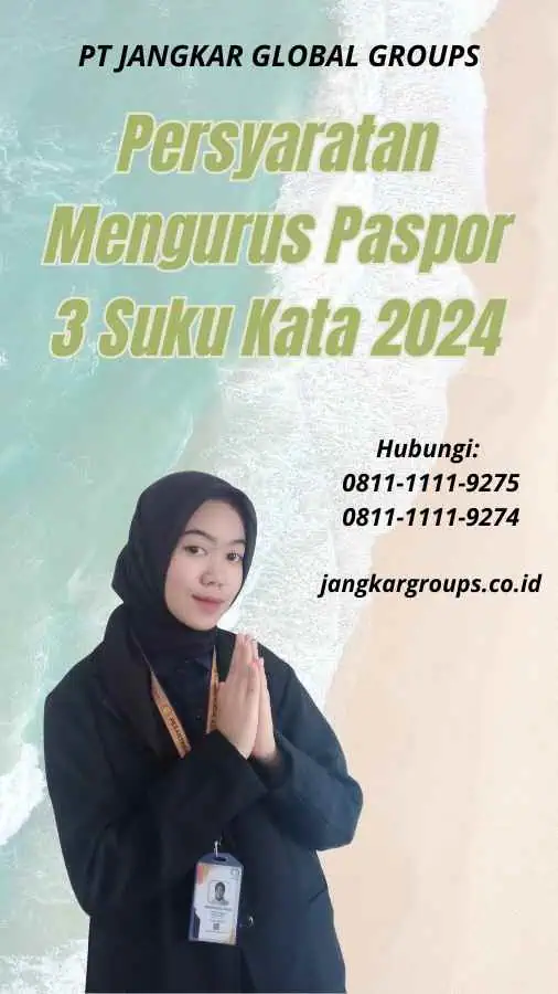 Persyaratan Mengurus Paspor 3 Suku Kata 2024