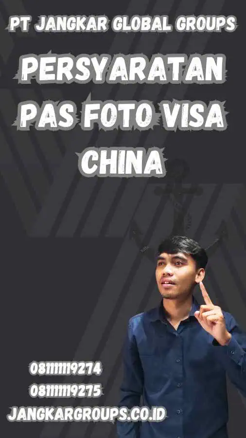 Persyaratan Pas Foto Visa China