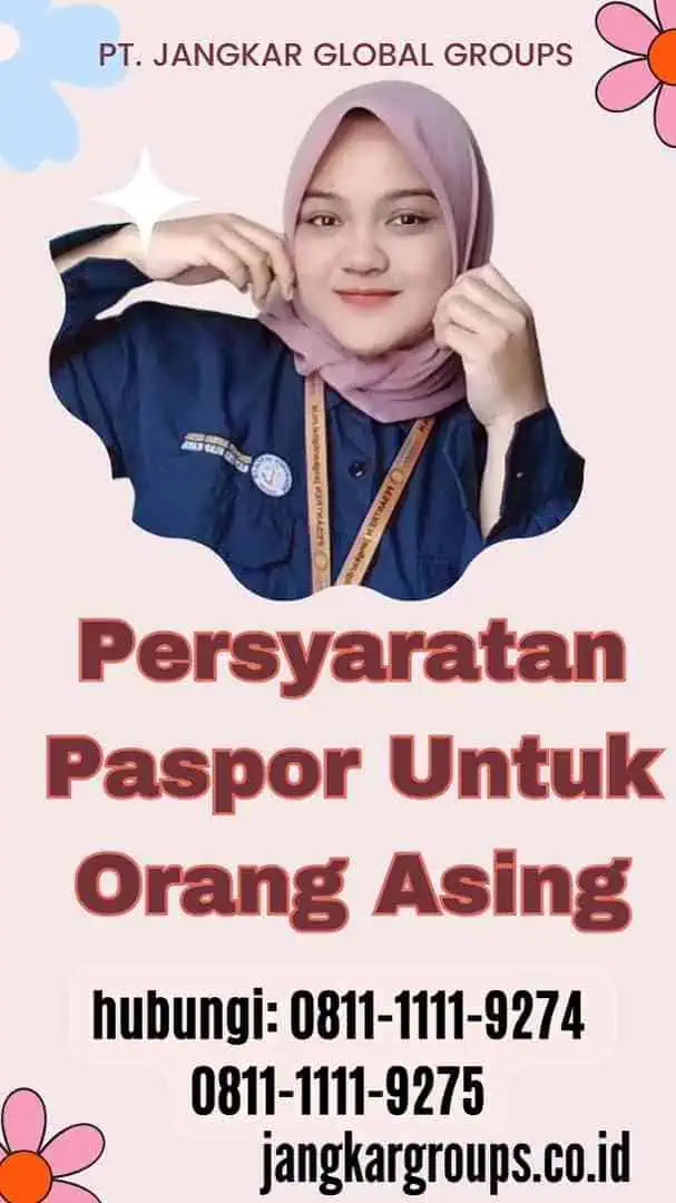 Persyaratan Paspor Untuk Orang Asing