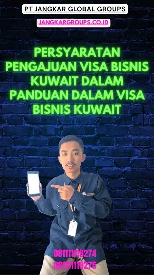 Persyaratan Pengajuan Visa Bisnis Kuwait Dalam Panduan Dalam Visa Bisnis Kuwait