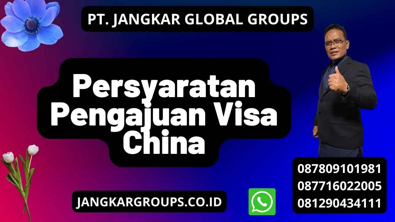 Persyaratan Pengajuan Visa China