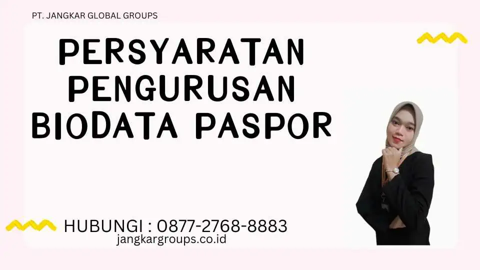 Persyaratan Pengurusan Biodata Paspor