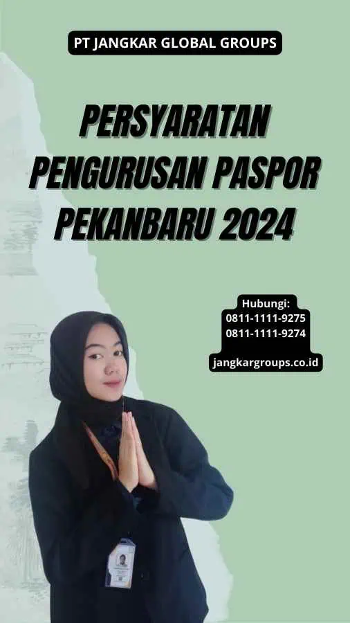 Persyaratan Pengurusan Paspor Pekanbaru 2024