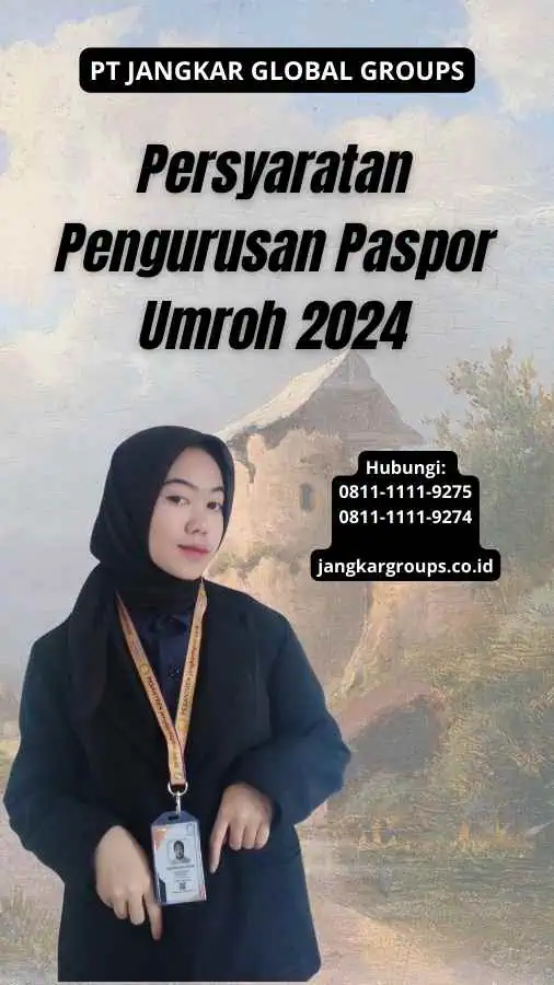 Persyaratan Pengurusan Paspor Umroh 2024