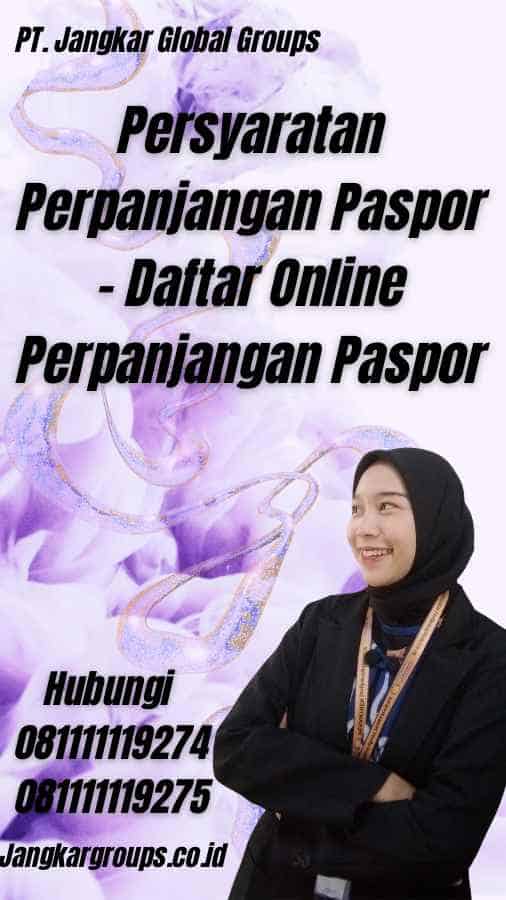 Persyaratan Perpanjangan Paspor - Daftar Online Perpanjangan Paspor