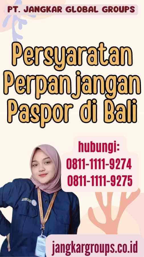 Persyaratan Perpanjangan Paspor di Bali