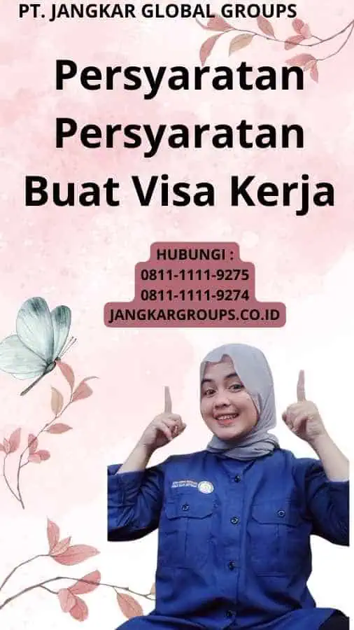 Persyaratan Persyaratan Buat Visa Kerja