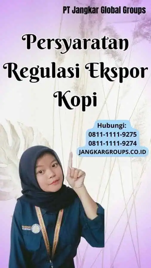 Persyaratan Regulasi Ekspor Kopi