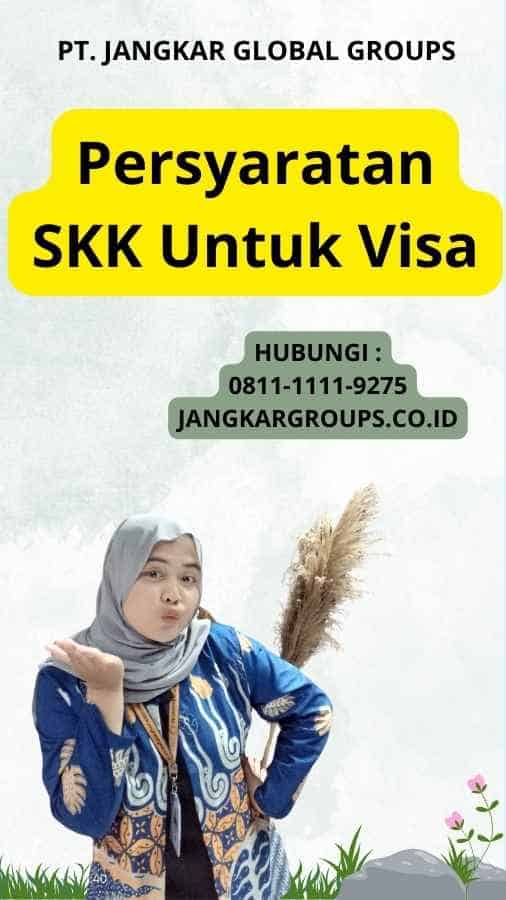 Persyaratan SKK Untuk Visa