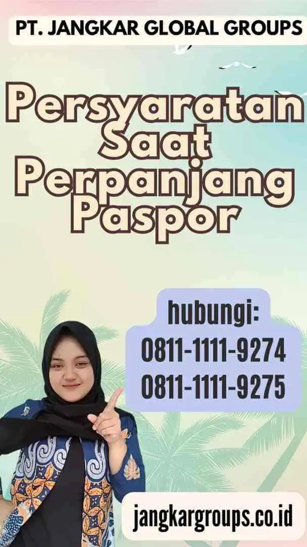 Persyaratan Saat Perpanjang Paspor