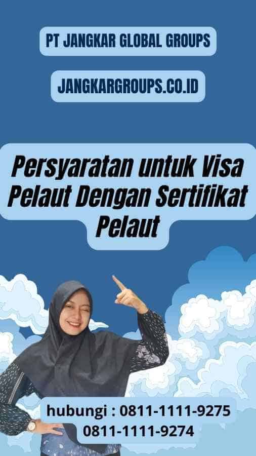 Persyaratan Syarat untuk Visa Pelaut Dengan Sertifikat Pelaut