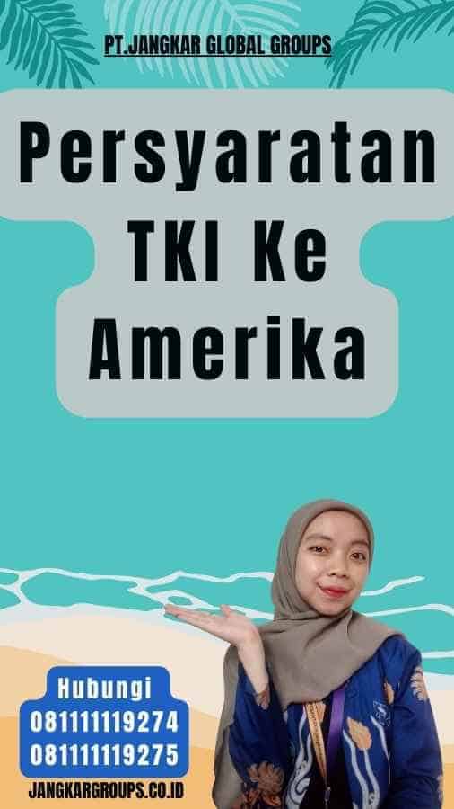 Persyaratan TKI Ke Amerika