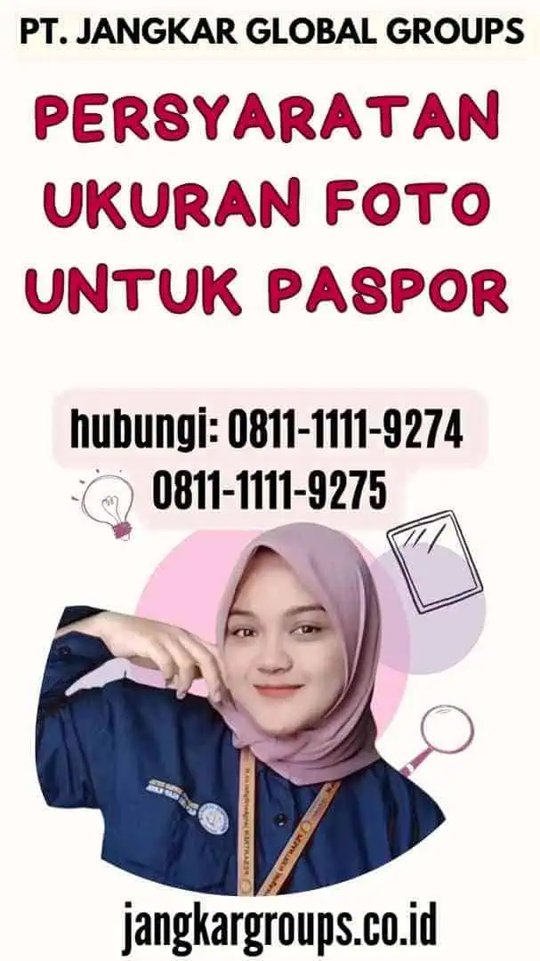 Persyaratan Ukuran Foto Untuk Paspor