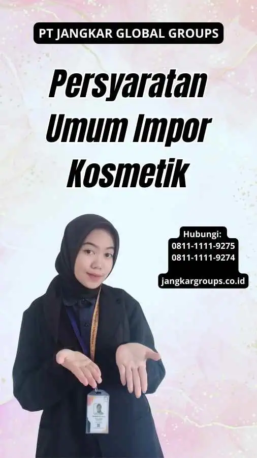 Persyaratan Umum Impor Kosmetik