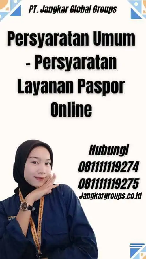 Persyaratan Umum - Persyaratan Layanan Paspor Online