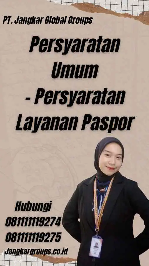 Persyaratan Umum - Persyaratan Layanan Paspor