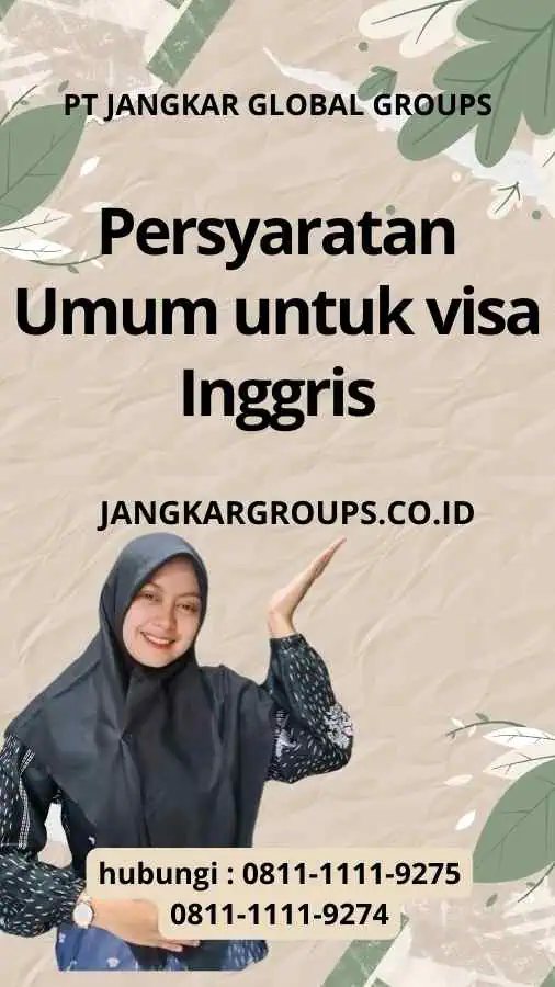 Persyaratan Umum Visa Inggris - persyaratan untuk visa Inggris