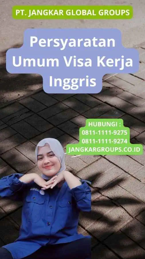 Persyaratan Umum Visa Kerja Inggris