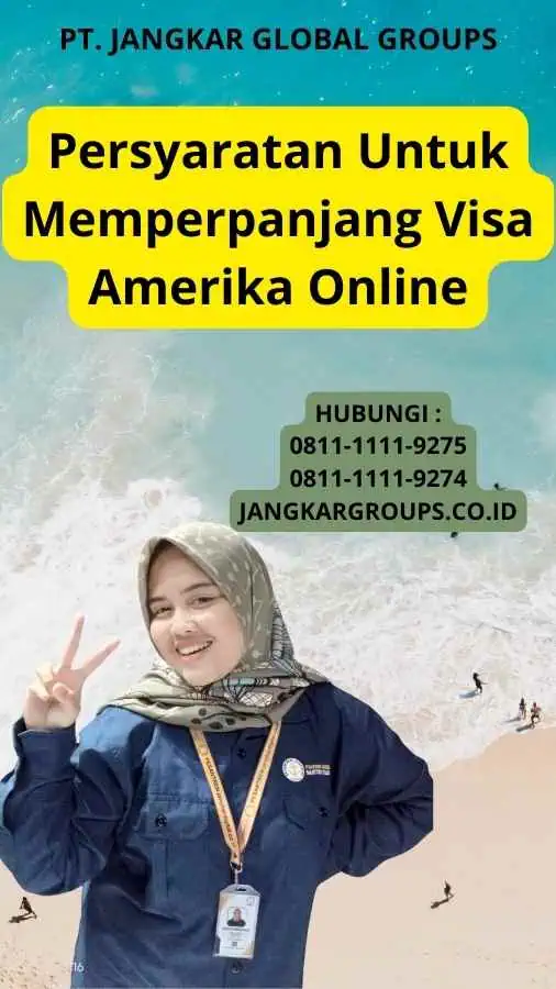 Persyaratan Untuk Memperpanjang Visa Amerika Online