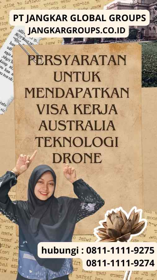 Persyaratan Untuk Mendapatkan Visa Kerja Australia Teknologi Drone