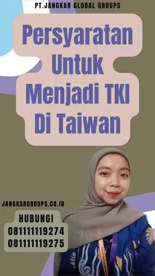 Persyaratan Untuk Menjadi TKI Di Taiwan