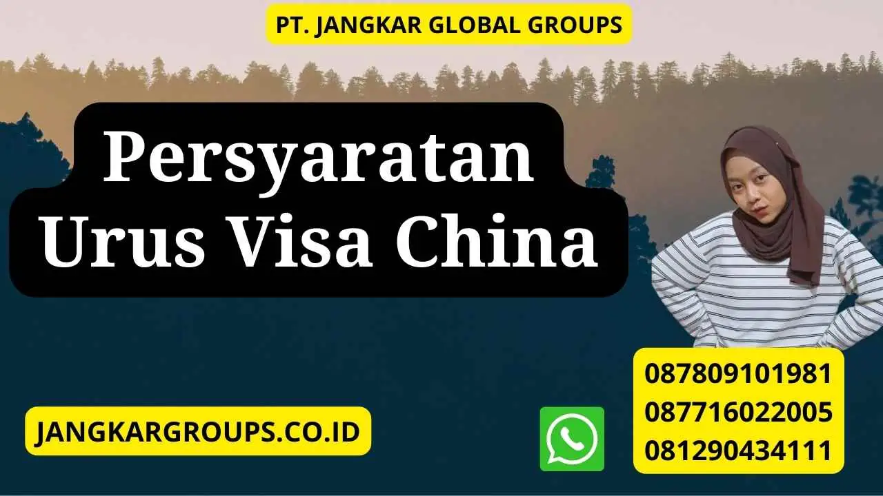 Persyaratan Urus Visa China